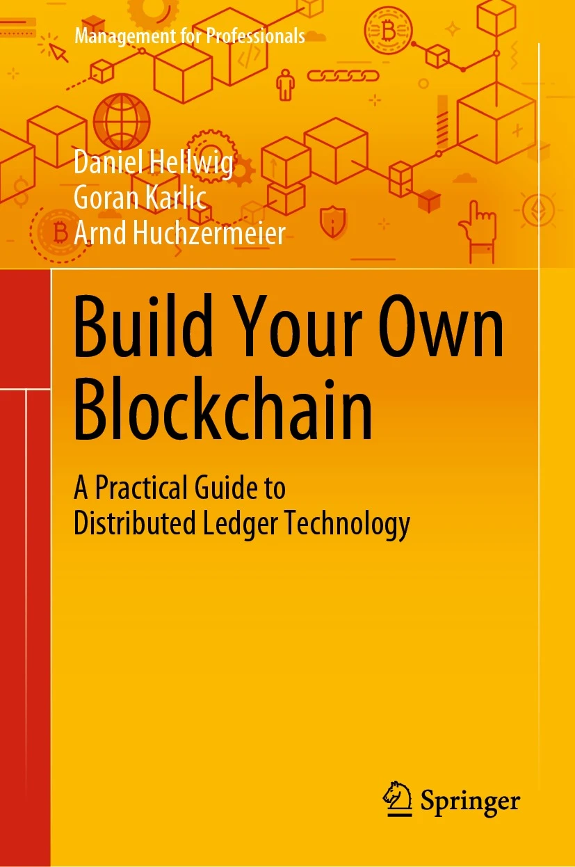 [Build Your Own Blockchain](https://link.springer.com/book/10.1007/978-3-030-40142-9)