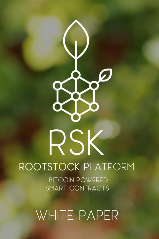 [Rootstock: Bitcoin Powered Smart Contracts](https://rootstock.io/rsk-white-paper-updated.pdf)